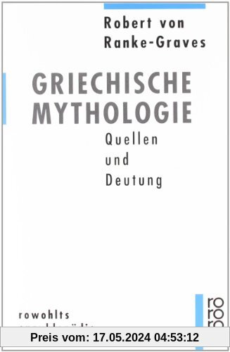 Griechische Mythologie: Quellen und Deutung